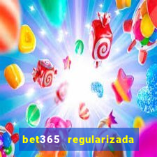 bet365 regularizada no brasil